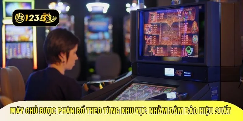 Máy chủ được phân bổ theo từng khu vực nhằm đảm bảo hiệu suất