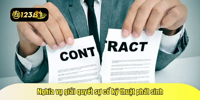 Nghĩa vụ giải quyết sự cố kỹ thuật phát sinh